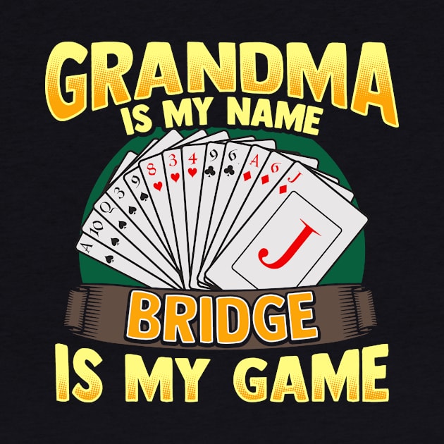 Funny Bridge Card Game T-Shirt Grandma Nana Gift by Dr_Squirrel